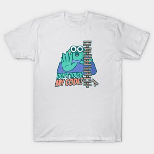 Don't touch my code T-Shirt